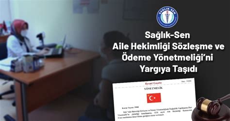 Sağlık Sen Aile Hekimliği Sözleşme ve Ödeme Yönetmeliğini Yargıya Taşıdı