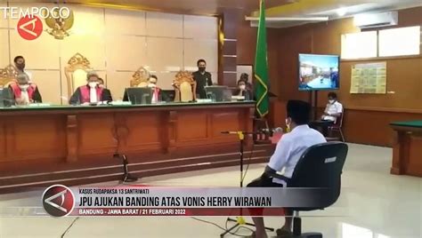 Divonis Seumur Hidup Jpu Ajukan Banding Untuk Herry Wirawan Video