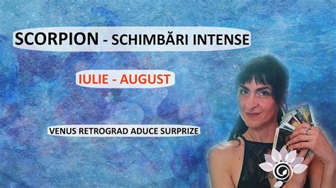 SCORPION Tarot Vin Schimbări în următoarele 2 luni Venus Retrograd