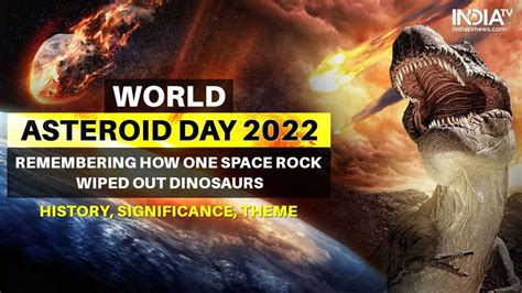 World Asteroid Day A Look Back On How One Space Rock Wiped Out