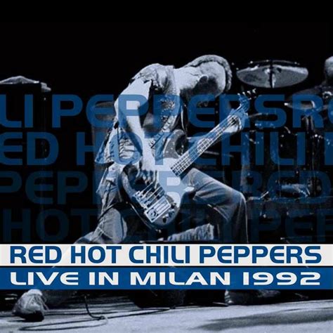 Bootleg Addiction Red Hot Chili Peppers Live In Milan