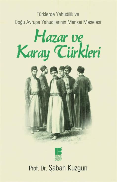 Hazar ve Karay Türkleri Türklerde Yahudilik ve Doğu Avrupa Yahudileri