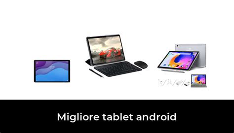 Migliore Tablet Android Nel Secondo Gli Esperti