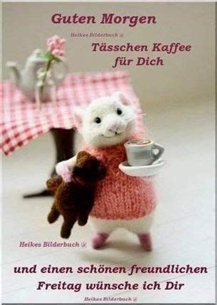 Guten Morgen Bilder Mit Spruch Gb Pics Gbpicsbilder Felt Toys