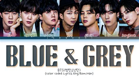 Bts Blue And Grey Lyrics 방탄소년단 Blue And Grey 가사 Color Coded Lyrics