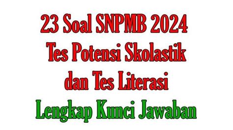 Kumpulan Soal Dan Kisi Kisi UTBK SNBT 2024 Lengkap Kunci Jawaban