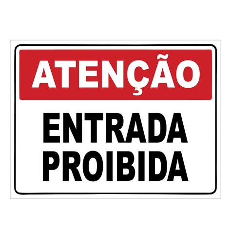 Proibido A Entrada Ou Proibida A Entrada - Placa De Sinalização Entrada Proibida 30x40cm