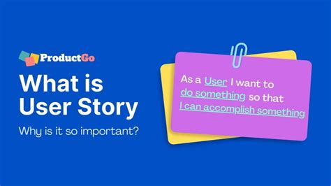 What Is A User Story And Why Is It Important Productgo Agile User