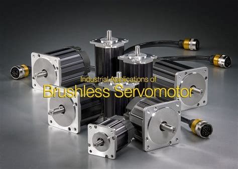 Industrial Applications of Brushless Servomotor