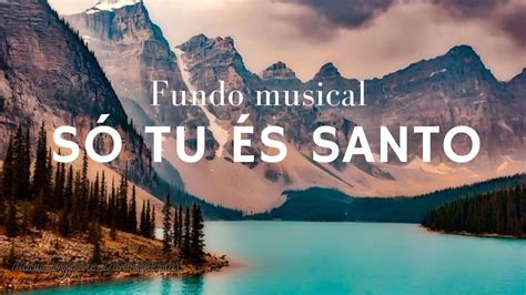 Fundo Musical Para Prega O S Tu S Santo Fundo De Ora O Piano