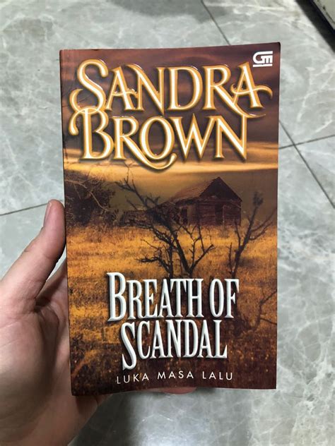 Novel Sandra Brown Breath Of Scandal Luka Masa Lalu Buku Alat