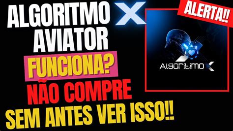 Algoritmo X Aviator Funciona Mesmo Algoritmo X Aviator Vale A Pena