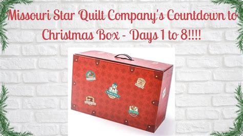 Missouri Star Quilt Company S Countdown To Christmas Box Days To