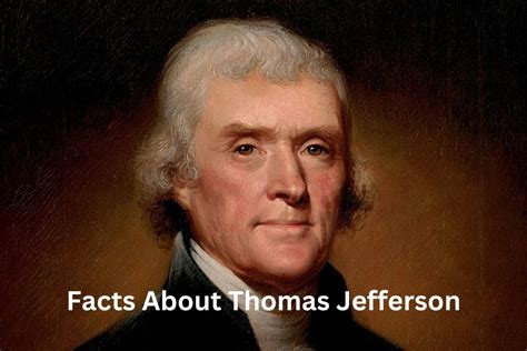 Facts About Thomas Jefferson Have Fun With History