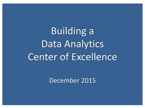 Building A Data Analytics Center Of Excellence Digital Transformation