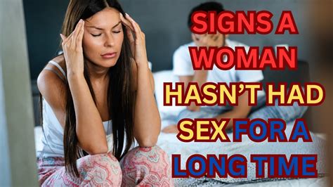 7 Signs A Woman Hasn T Had SeX In A While What Science Says YouTube