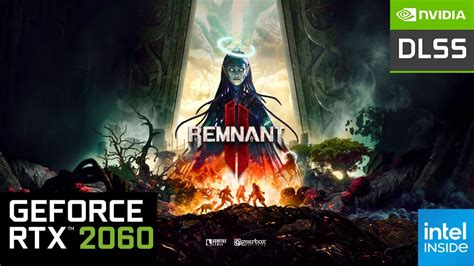 Remnant 2 RTX 2060 6GB YouTube