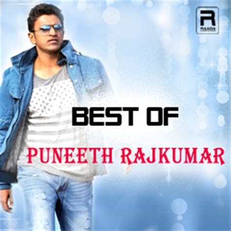 Best of Puneet Rajkumar songs Download from Raaga.com