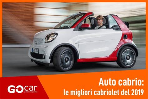 Auto Cabrio Le Migliori Cabriolet Del Gocar