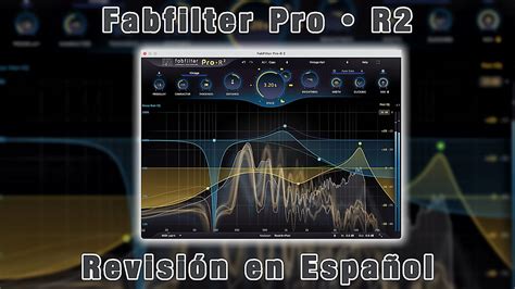 Fabfilter Pro R Revisi N En Espa Ol Youtube