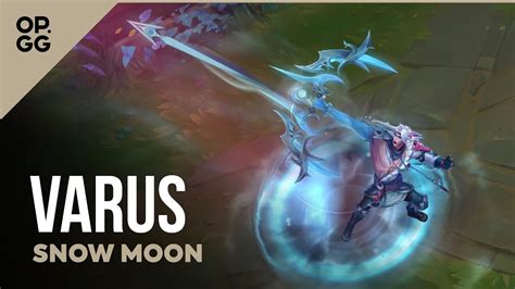 Snow Moon Varus OP GG Skin Review League Of Legends YouTube