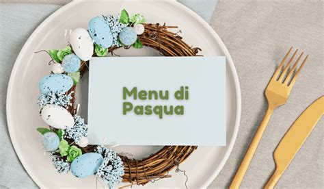 Menu Di Pasqua Ricette Semplici E Consigli Utili Mettersiatavola