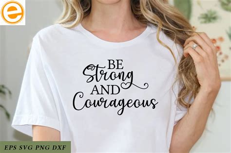 Be Strong And Courageous Svg Graphic By Etcify · Creative Fabrica