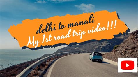 VLOG 1 DELHI TO MANALI BY ROAD PHELE HI DIN SHINKULA TOP NAHI JANE