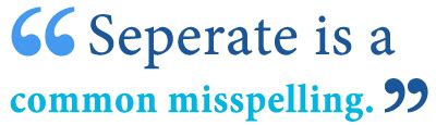 Separate vs. Seperate – What’s the Difference? - Writing Explained 