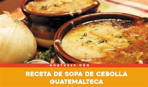 Receta Para Preparar Sopa De Cebolla Guatemalteca