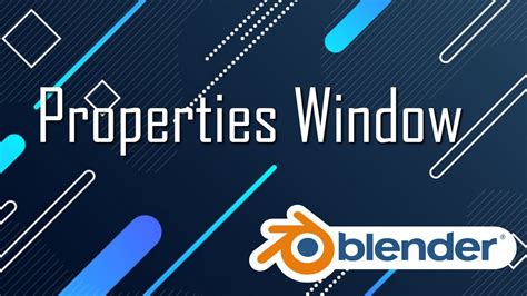 What Is The Properties Window In Blender Blender Beginners Tutorial