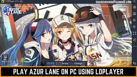 How to Download and Play Azur Lane on PC - Shadow Knight Gaming