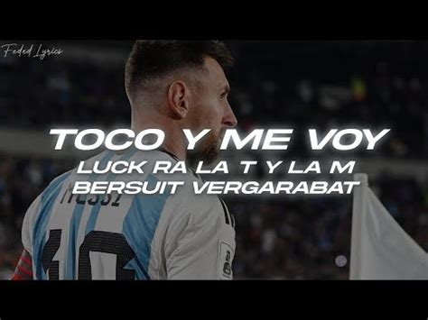 Luck Ra Bersuit Vergarabat La T Y La M Toco Y Me Voy Letra