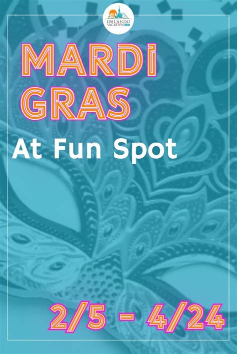 Mardi Gras At Fun Spot Everything You Need To Know In Orlando