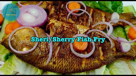 Sheri Fish Fry Recipe Sherry Fish Fry Recipe Jahanskitchen Youtube