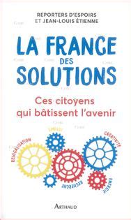 La France des solutions Ces citoyens qui bâtissent lavenir Chiré