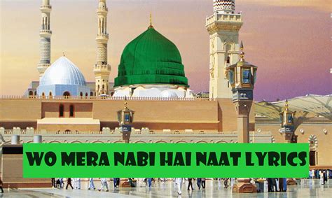 WO MERA NABI HAI NAAT LYRICS - Duenice