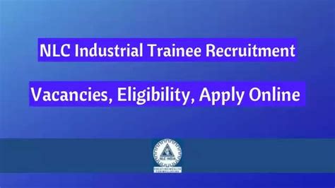 Nlc India Ltd Industrial Trainee Recruitment Apply Online For