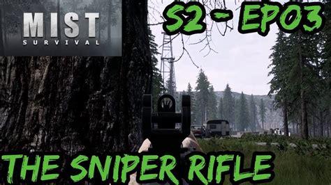 Mist Survival S02 EP03 The Sniper Rifle Mist Survival Let S Play