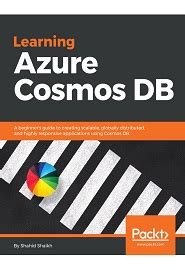 Learning Azure Cosmos DB A Beginners Guide To Creating Scalable