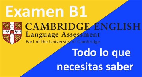 Partes Y Estructura Del Examen B1 De Cambridge Todo Lo Que Necesitas