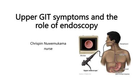 Upper GIT Symptoms And Role Of Endoscopy Pptx