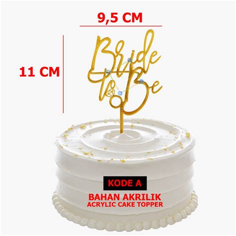 Jual Cake Topper Bride To Be Wedding Bridal Shower Akrilik Kue Kode A