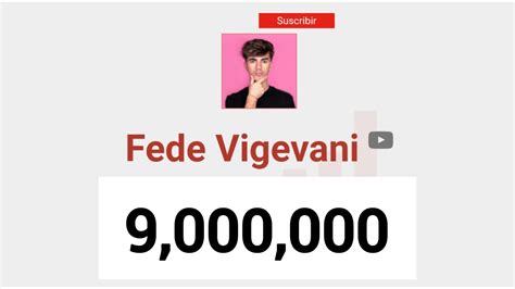 Fede Vigevani Llega A 9 Millones De Suscriptores YouTube