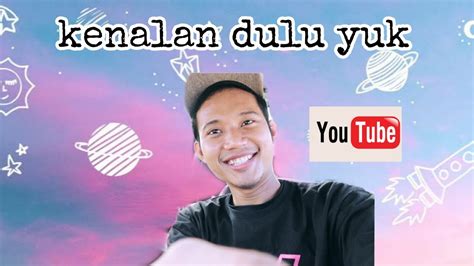 Hallo Youtube My First Video Kenalan Dulu Yuk Youtube