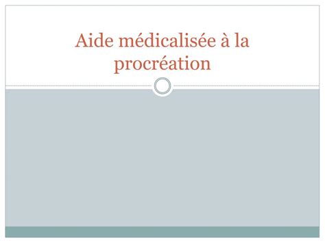 Ppt Aide M Dicalis E La Procr Ation Powerpoint Presentation Free