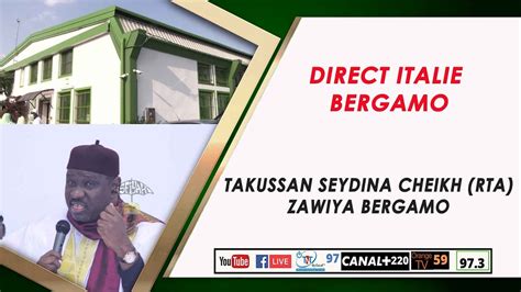 DIRECT ITALIE Takussan Seydina Cheikh Rta Zawiya Bergamo YouTube