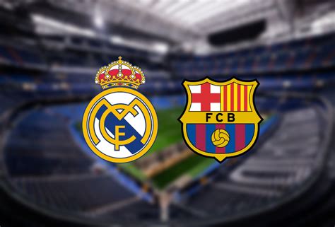 Real Madrid Vs Barcelona Horario Y Dónde Ver Clásico Español