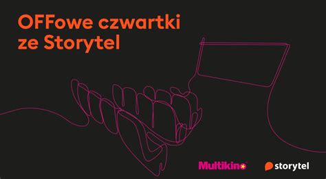 Sierpie Z Offowymi Czwartkami Ze Storytel W Multikinie