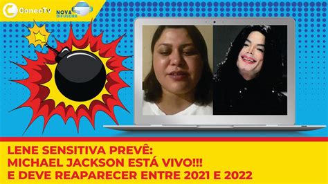 Lene Sensitiva Prev Michael Jackson Est Vivo E Vai Reaparecer Entre